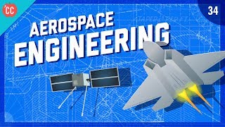 To The Moon amp Mars  Aerospace Engineering Crash Course Engineering 34 [upl. by Eneles]