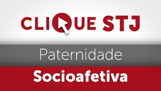 Clique STJ  Paternidade Socioafetiva 05102018 [upl. by Olocin198]