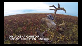 DIY Alaska Caribou Hunt Bungard FatherSon Hunt [upl. by Loris]