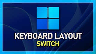 Windows 11  How To Change Keyboard Layout [upl. by Maddis76]