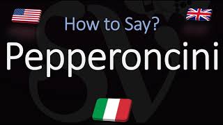 How to Pronounce Pepperoncini CORRECTLY Italian amp English Pronunciation [upl. by Nolyaj]