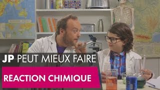 Réaction Chimique  JP peut mieux faire [upl. by Keelin462]