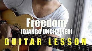 74  Freedom Django Unchained  Guitar lesson [upl. by Lambertson]