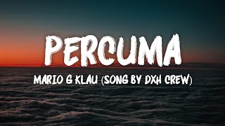 Percuma  Mario G Klau Song By DXH Crew [upl. by Edwyna715]