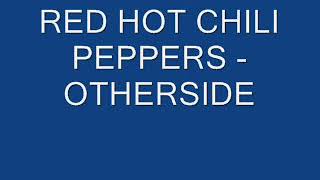 Red Hot Chili Peppers  Otherside Lyrics [upl. by Bobby]