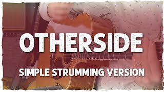 quotOthersidequot Easy Beginner Guitar Lesson  Red Hot Chili Peppers  Chords amp Lyrics  Strumming [upl. by Enaxor]