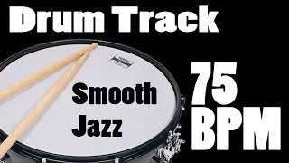 Drum Track  75 BPM  Smooth Jazz  Neo Soul [upl. by Sonny]