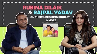 Rubina Dilaik amp Rajpal Yadav Talk About Their New Project Ardh amp More [upl. by Froehlich214]