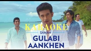 Gulabi Aankhen  Sanam  karaoke  karaoke with lyrics  clean [upl. by Javler]