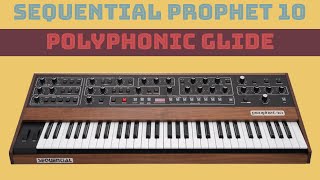 Sequential Prophet 10 rev4  Polyphonic Glide [upl. by Anurb462]