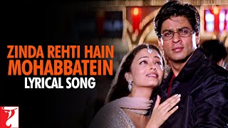 Lyrical  Zinda Rehti Hain Mohabbatein Song with Lyrics  Mohabbatein  Shah Rukh Khan Anand Bakshi [upl. by Oirottiv24]