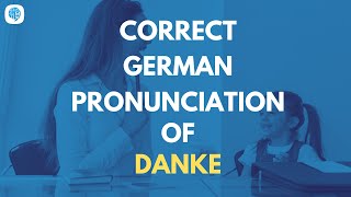 How to pronounce Danke  Thanks in German  German Pronunciation [upl. by Haibot]