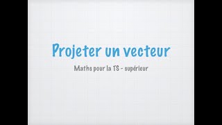 Projeter un vecteur  cours de mathématiques pour la physique [upl. by Angil]