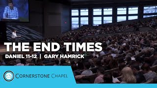 The End Times  Daniel 1112  Gary Hamrick [upl. by Avilo]