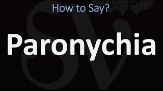 How to Pronounce Paronychia CORRECTLY [upl. by Suedama]