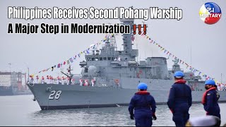 Philippines Receives Second Pohang Warship A Major Step in Modernization [upl. by Nmutua]