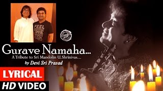 Gurave Namaha Musical Video Song  Gurave Namaha  A Tribute to Sri Mandolin U Shrinivas  DSP [upl. by Assirehc]