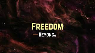 BEYONCÉ  FREEDOM Lyrics [upl. by Oahc]