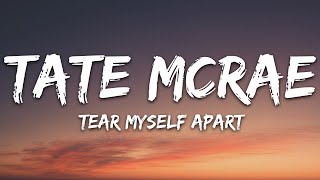 Tate McRae  tear myself apart Lyrics [upl. by Katheryn781]