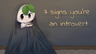 7 Signs Youre a True introvert [upl. by Lawtun814]