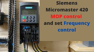 Siemens Micromaster 420 remote control MOP control and set Frequency control English [upl. by Nirad97]