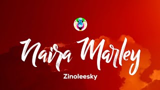 Zinoleesky  Naira Marley Lyrics [upl. by Glynias]