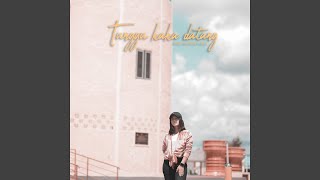 Tunggu Kaka Datang feat Sanza Soleman [upl. by Markiv]