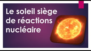 Le soleil siége de réactions nucléaire [upl. by Maroney856]