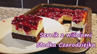 Puszysty sernik z wiśniami jak zrobić I Słodka Czarodziejka [upl. by Kcirddor]