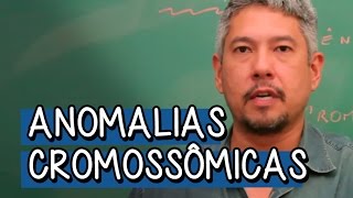 Anomalias Cromossômicas  Extensivo Biologia  Descomplica [upl. by Echo]