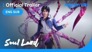 Soul Land  TRAILER  Chinese Animation [upl. by Ydnelg]