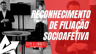 DIREITO DE FAMÍLIA Reconhecimento de filiação socioafetiva [upl. by Eelrebma731]