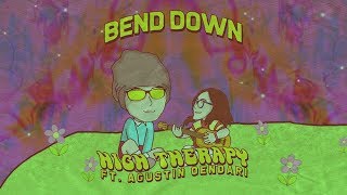 High Therapy  Bend Down ft Agustin Oendari Lyrics Video [upl. by Hill]