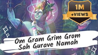 Om Gram Grim Grom Sah Gurave Namah 108 uchharan [upl. by Ytsenoh36]