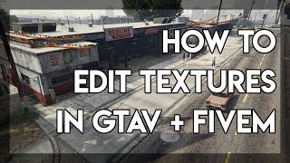 How to Edit and Replace Textures in GTAV  FiveM [upl. by Euv604]