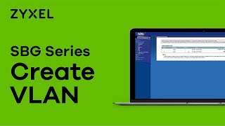 Zyxel SBG Series  How To Create a VLAN Interface [upl. by Waverley]