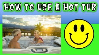 HOW TO OPERATE A HOT TUB  JACUZZI [upl. by Yatnuahs]