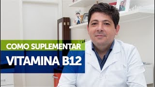 Vitamina B12  Como Suplementar [upl. by Aratahc167]