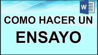 Como hacer un Ensayo [upl. by Otxis]