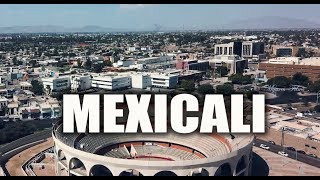 Mexicali 2019  La Capital de Baja California [upl. by Ennaillek]