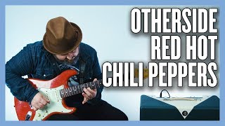 Red Hot Chili Peppers Otherside Guitar Lesson  Tutorial [upl. by Orlantha]