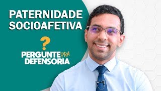 Paternidade socioafetiva O que é Como fazer o reconhecimento [upl. by Koller]