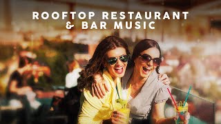 Rooftop Restaurant amp Bar Music [upl. by Adaminah]