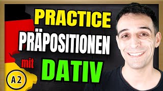 PRACTICE Präpositionen mit DATIV A1  A2  NO ENGLISH [upl. by Venable]