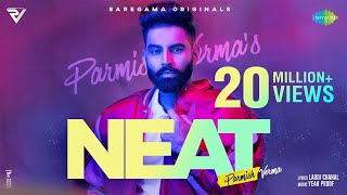 NEAT  Parmish Verma  Yeah Proof  Laddi Chahal  Official Video  New Punjabi Song [upl. by Akinnor]