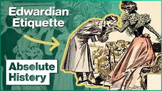 How To Follow Edwardian Etiquette  Time Crashers  Absolute History [upl. by Feodore25]